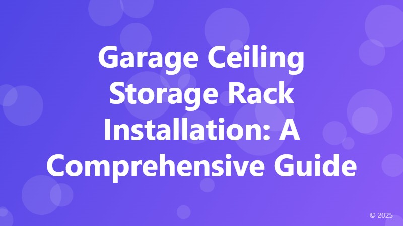 Garage Ceiling Storage Rack Installation: A Comprehensive Guide