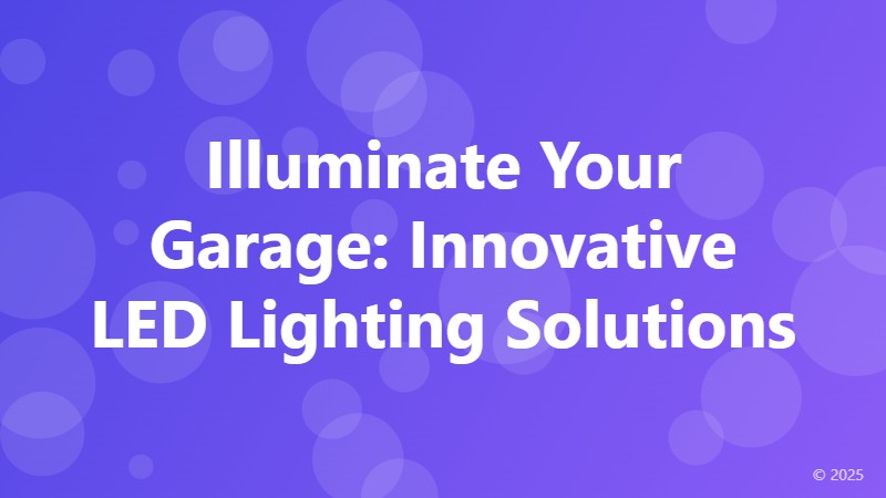 Illuminate Your Garage: Innovative LED Lighting Solutions